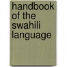 Handbook of the Swahili Language door Edward Steere