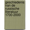 Geschiedenis van de Russische literatuur 1700-2000 door E. Waegemans