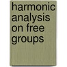 Harmonic Analysis On Free Groups door Massimo A. Picardello