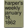 Harper's Weekly January 18, 1862 door Onbekend