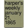 Harper's Weekly January 21, 1865 door Onbekend