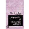 Haverhill, An Historical Address by Albert Le Roy Bartlett