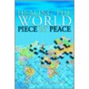 Healing The World Piece By Peace by Elaine Jackson