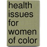 Health Issues For Women Of Color door Onbekend