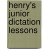 Henry's Junior Dictation Lessons by Joseph Fernandez