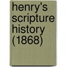 Henry's Scripture History (1868) by Joseph Fernandez