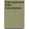 High-Explosive Shell Manufacture door Douglas Thomas Hamilton
