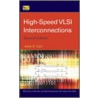 High-speed Vlsi Interconnections by Ashok K. Goel