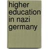 Higher Education In Nazi Germany by A. Wolf