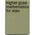 Higher Gcse Mathematics For Wjec