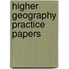 Higher Geography Practice Papers door Sheena Williamson