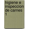 Higiene E Inspeccion de Carnes 1 door Francisco Moreno Garcia