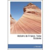 Histoire De France, Tome Onzieme by J. Michelet