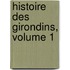 Histoire Des Girondins, Volume 1