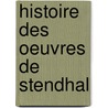 Histoire Des Oeuvres de Stendhal door Adolphe Paupe