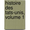 Histoire Des Tats-Unis, Volume 1 door Ï¿½Douard Laboulaye