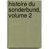 Histoire Du Sonderbund, Volume 2