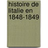 Histoire de Litalie En 1848-1849 by Cesare Vimercati