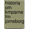 Historia Om Kmparne Frn Jomsborg by Magnus Adlerstam