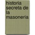 Historia Secreta de La Masoneria