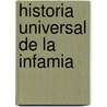 Historia Universal de La Infamia by Jorge Luis Borges