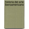 Historia del Arte Iberoamericano door Rodrigo Gutierrez Vinuales