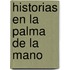 Historias En La Palma de La Mano