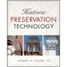 Historic Preservation Technology door Robert A. Young