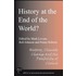 History At The End Of The World?