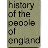 History Of The People Of England door Alice Drayton Greenwood