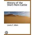 History Of The Short-Horn Cattle