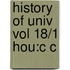 History Of Univ Vol 18/1 Hou:c C
