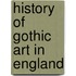 History of Gothic Art in England