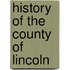 History of the County of Lincoln