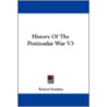 History of the Peninsular War V3 door Onbekend