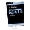 De dokter kan niets vinden by Jan Houtveen