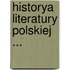 Historya Literatury Polskiej ...