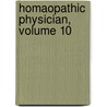 Homaopathic Physician, Volume 10 door Anonymous Anonymous