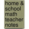 Home & School Math Teacher Notes door Ph.D. McKay Lucia