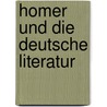 Homer und die deutsche Literatur door Onbekend