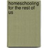 Homeschooling for the Rest of Us