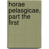 Horae Pelasgicae, Part The First door Herbert Marsh