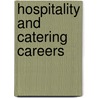 Hospitality and Catering Careers door Cath Senker