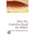 How Do Catholics Read the Bible?