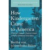How Kindergarten Came to America door Bertha Von Marenholtz-Buelow