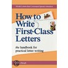 How To Write First Class Letters by L. Sue Baugh