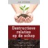 Destructieve relaties op de schop