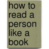 How to Read a Person Like a Book by Nierenberg