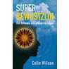 Superbewustzijn by Colin Wilson