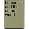Human Life And The Natural World by Unknown